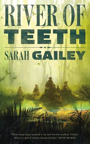 river of teeth sarah gailey